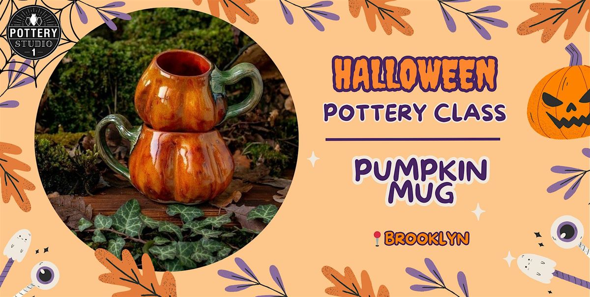 Halloween Pottery Class: Pumpkin mug - Brooklyn