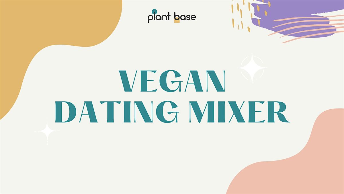 Vegan Dating Mixer