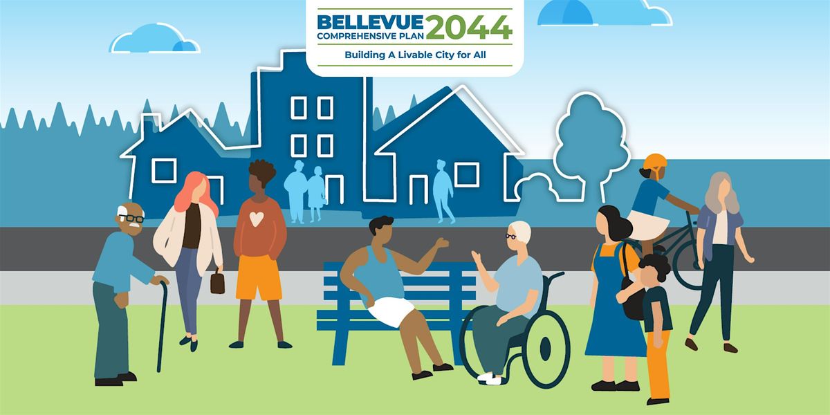 Bellevue 2044 - Comprehensive Plan Final Draft Info Session
