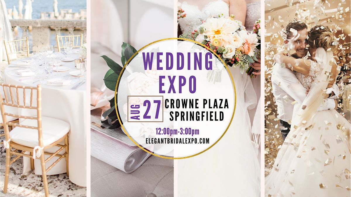 Springfield, IL Elegant Wedding Expo Summer Edition 2023, Crowne