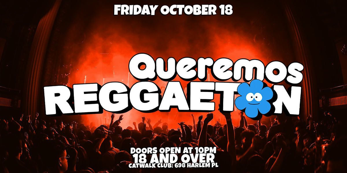 Queremos Reggaeton Party in Los Angeles! 18+