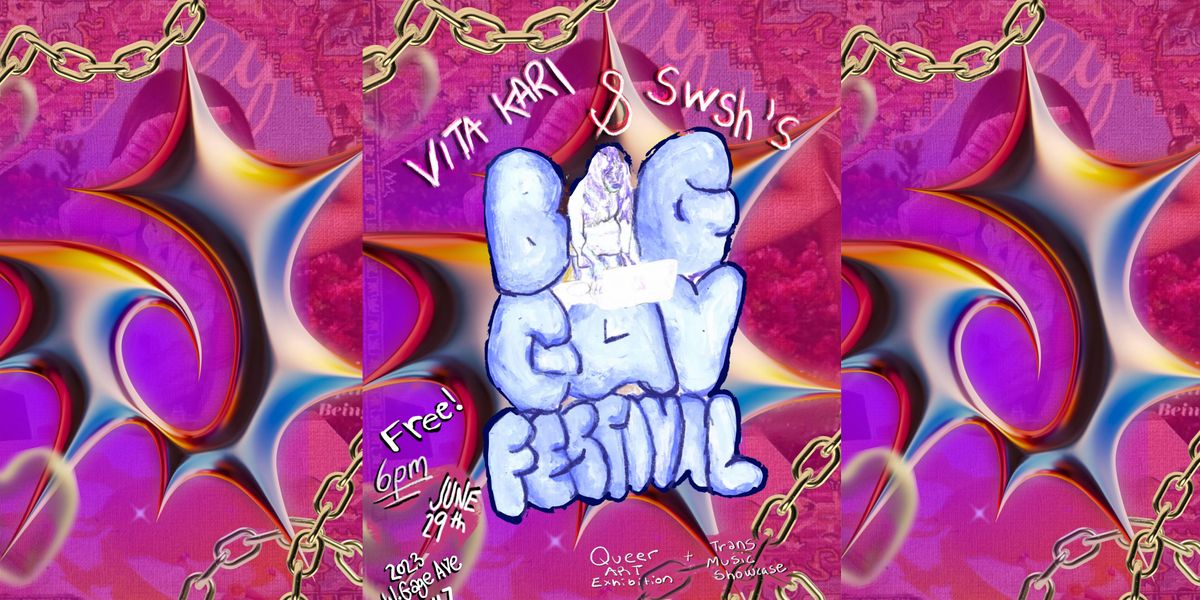 Vita Kari & Swsh's BIG GAY FESTIVAL