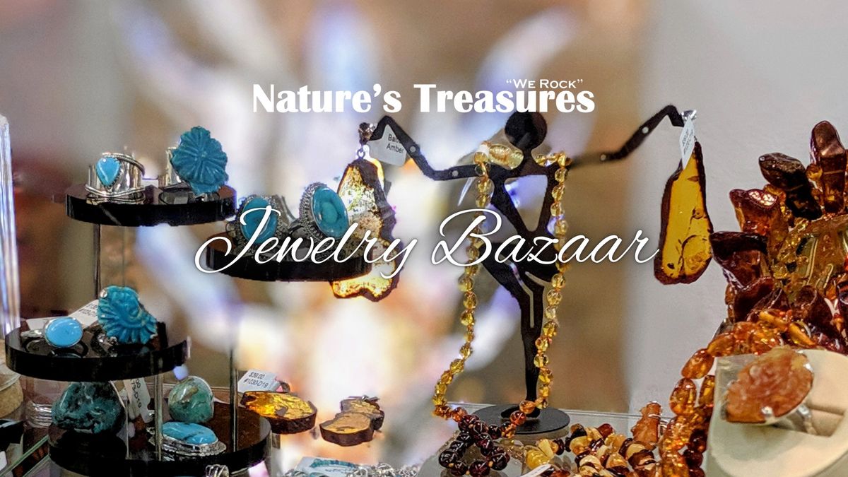 Nature's Treasures' Bi-Annual Jewelry Bazaar