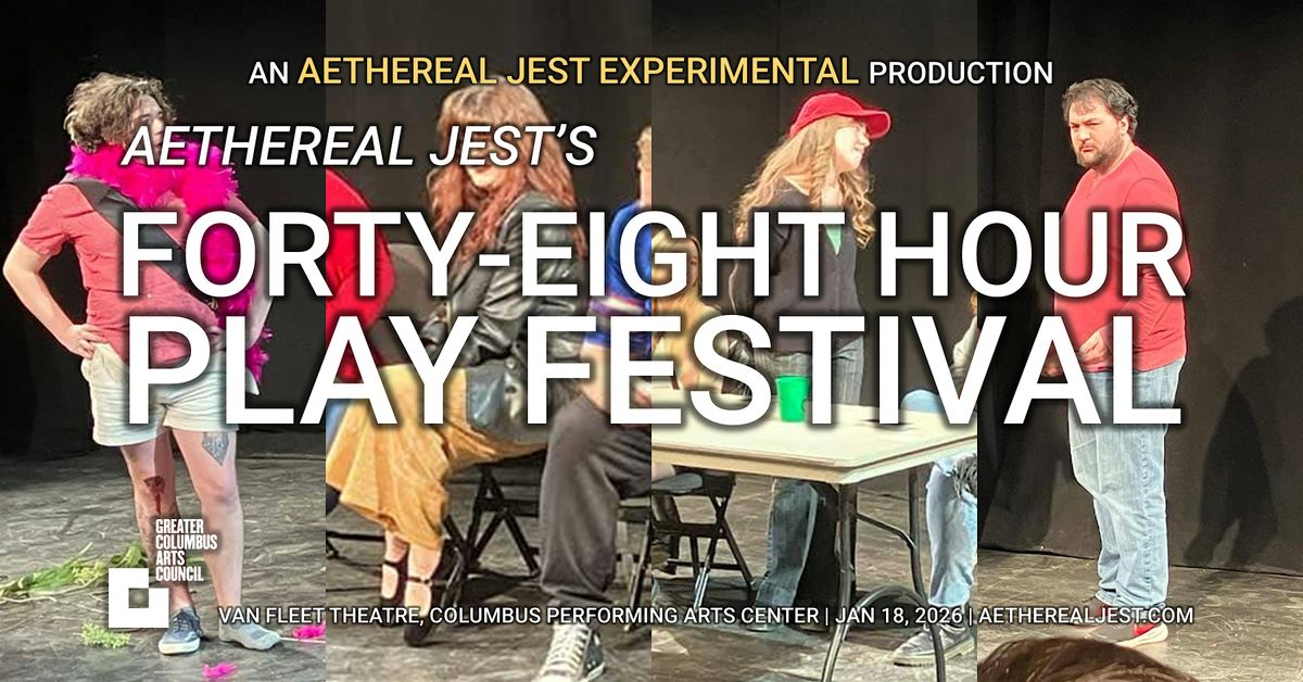 Aethereal Jest's 48 Hour Play Festival
