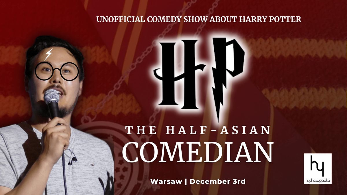 Unofficial Harry Potter Stand-Up Comedy Show - HP the Half-Asian Comedian in Warsaw