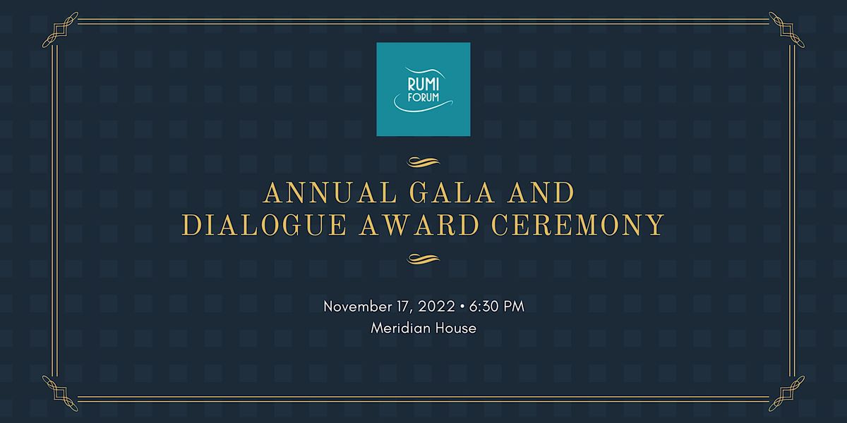 Rumi Forum's Annual Gala and Dialogue Award Ceremony