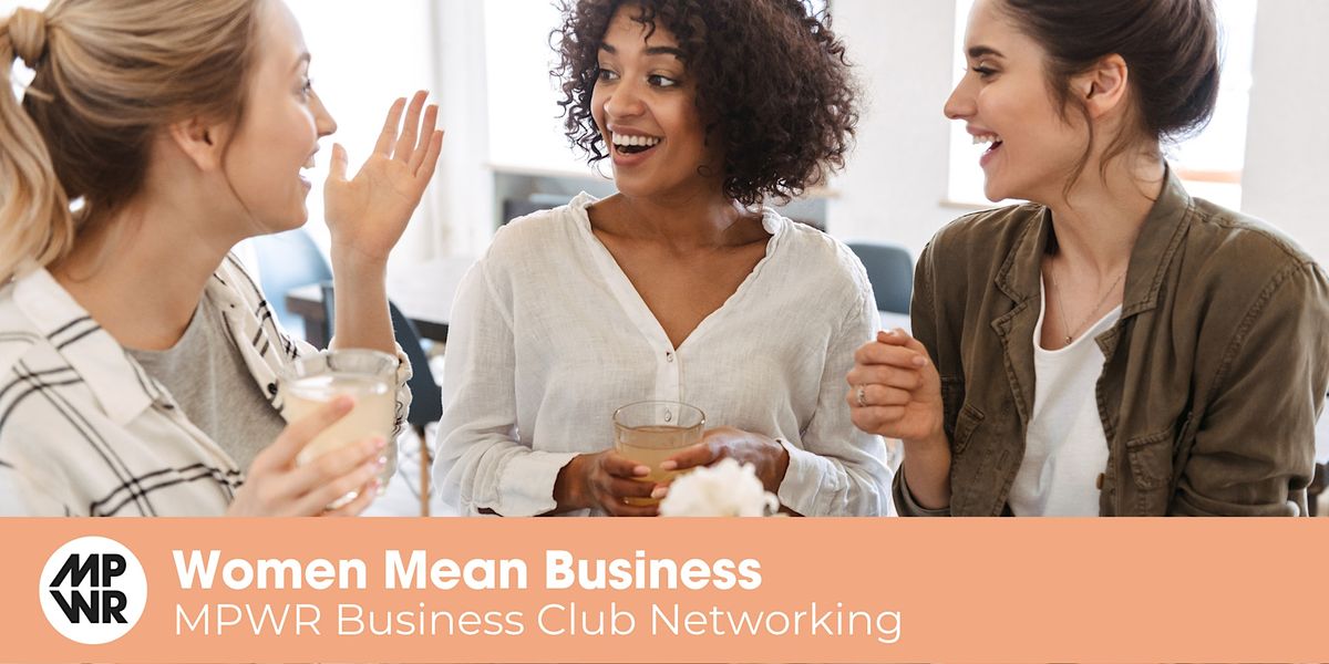 Women Mean Business - MPWR Networking & Drinks