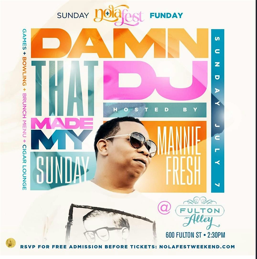 Sunday Funday Day Party hosted by DJ Mannie Fresh