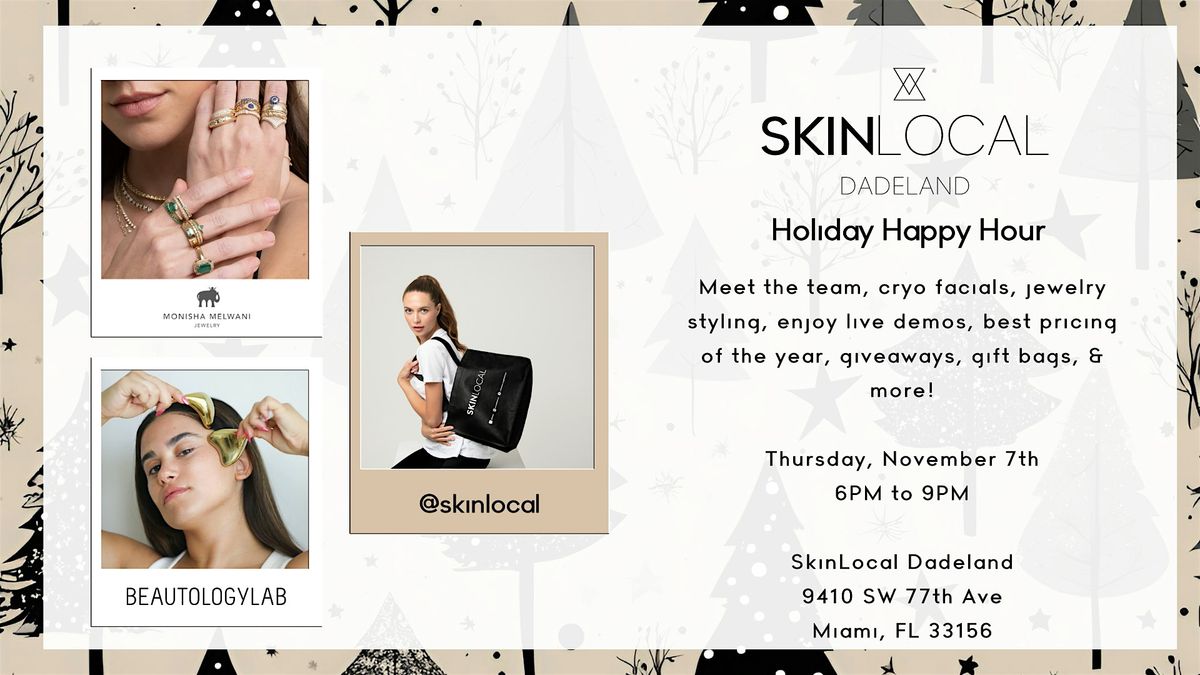 SkinLocal Dadeland Holiday Happy Hour!