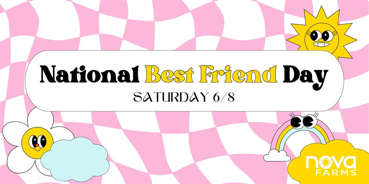 National Best Friends Day at Nova Farms MA