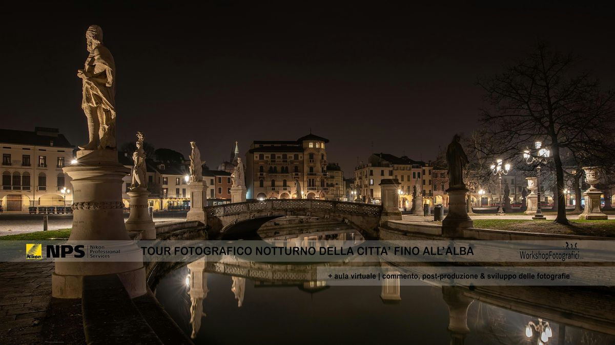 Padova - Tour Fotografico Notturno fino all'alba