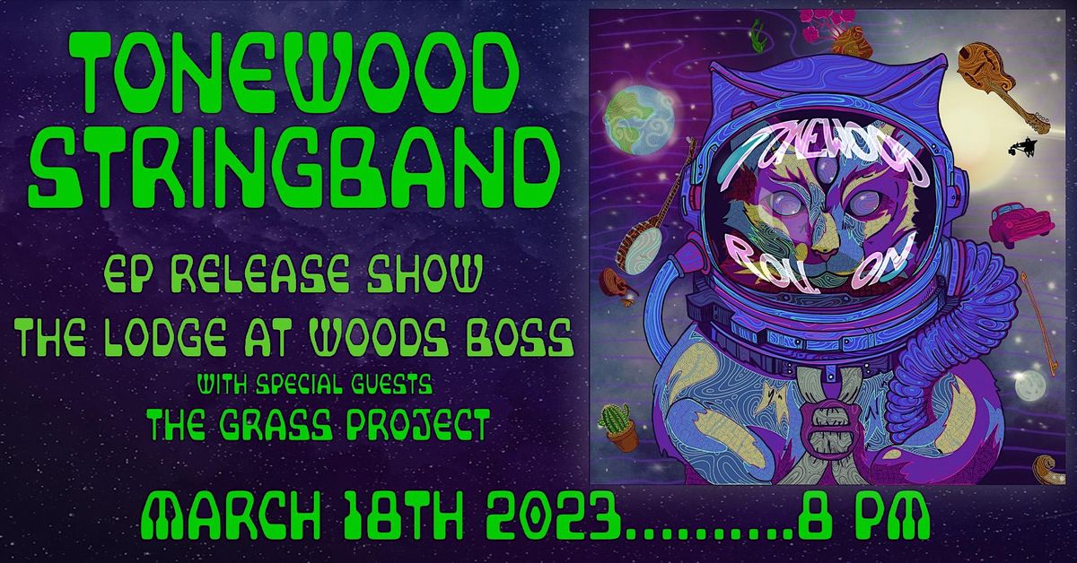 Tonewood Stringband EP Release Show w/ The Grass Project In The Lodge