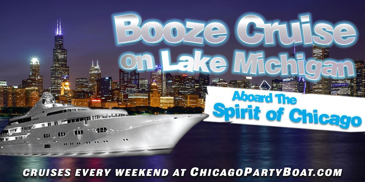 Booze Cruise on Lake Michigan aboard the Spirit of Chicago