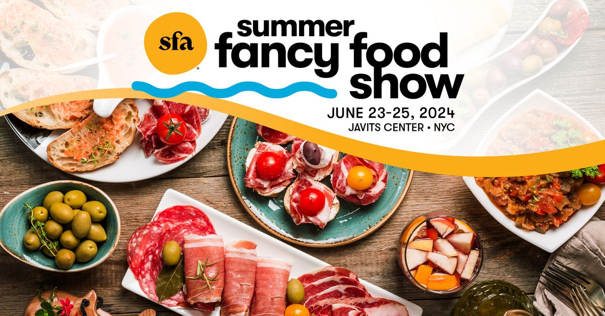 2024 Summer Fancy Food Show