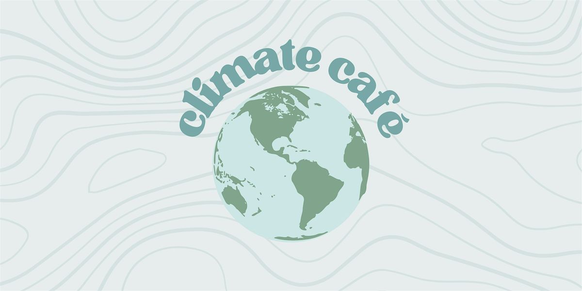climate caf\u00e9