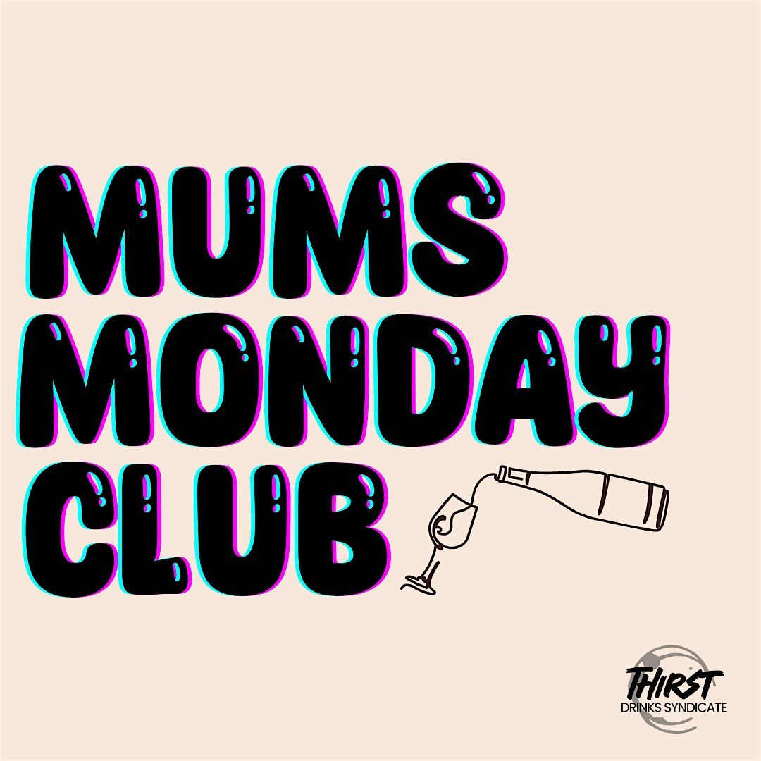 Mums Monday Club