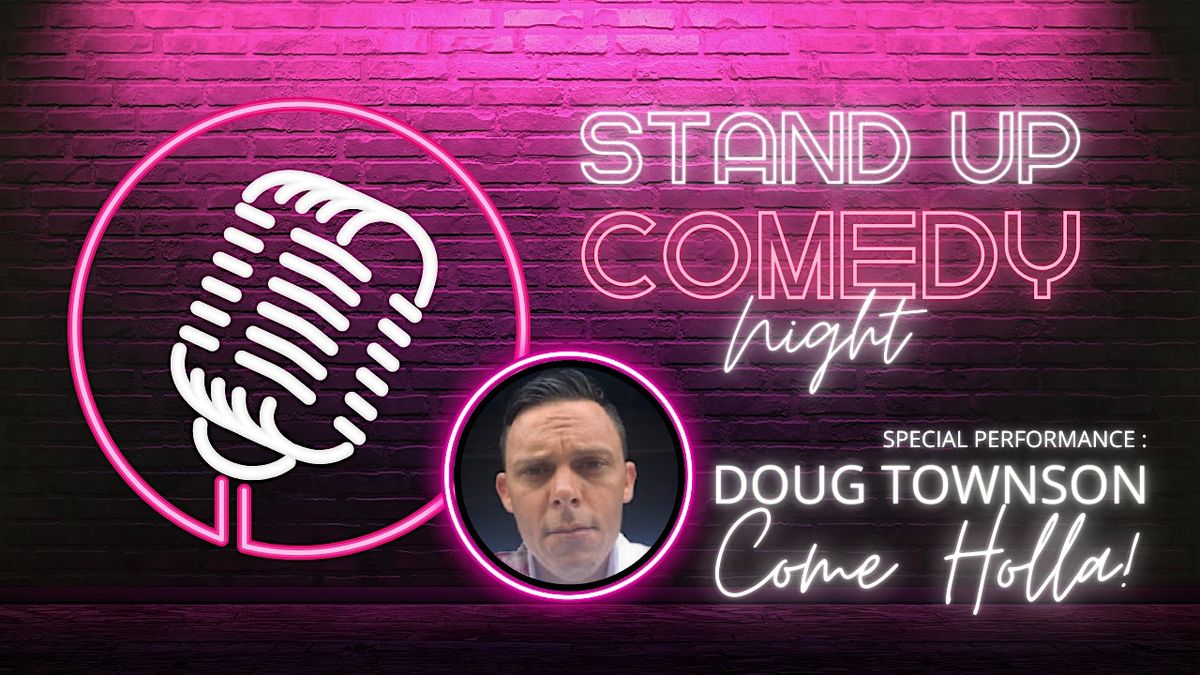 Come Holla with Doug Townson | Comedy Night!