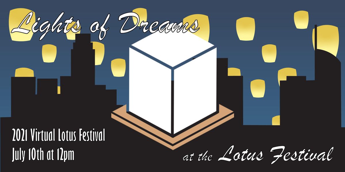 2021 Lights of Dreams Lantern Event at LA Lotus Festival