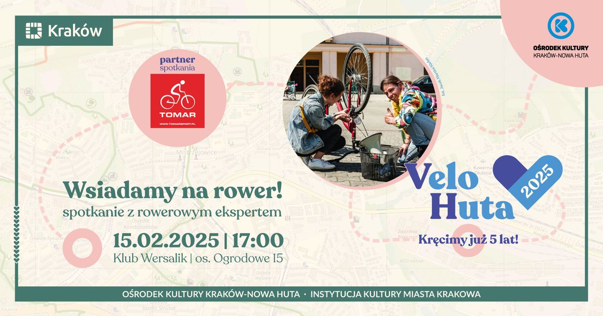 Wsiadamy na rower! Spotkanie z rowerowym ekspertem | Velo Huta 2025