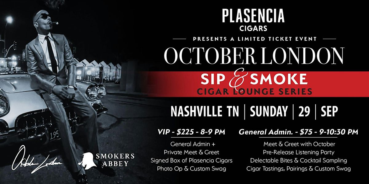 Smokers Abbey Features October London & Plasencia Cigars "Sip & Smoke"