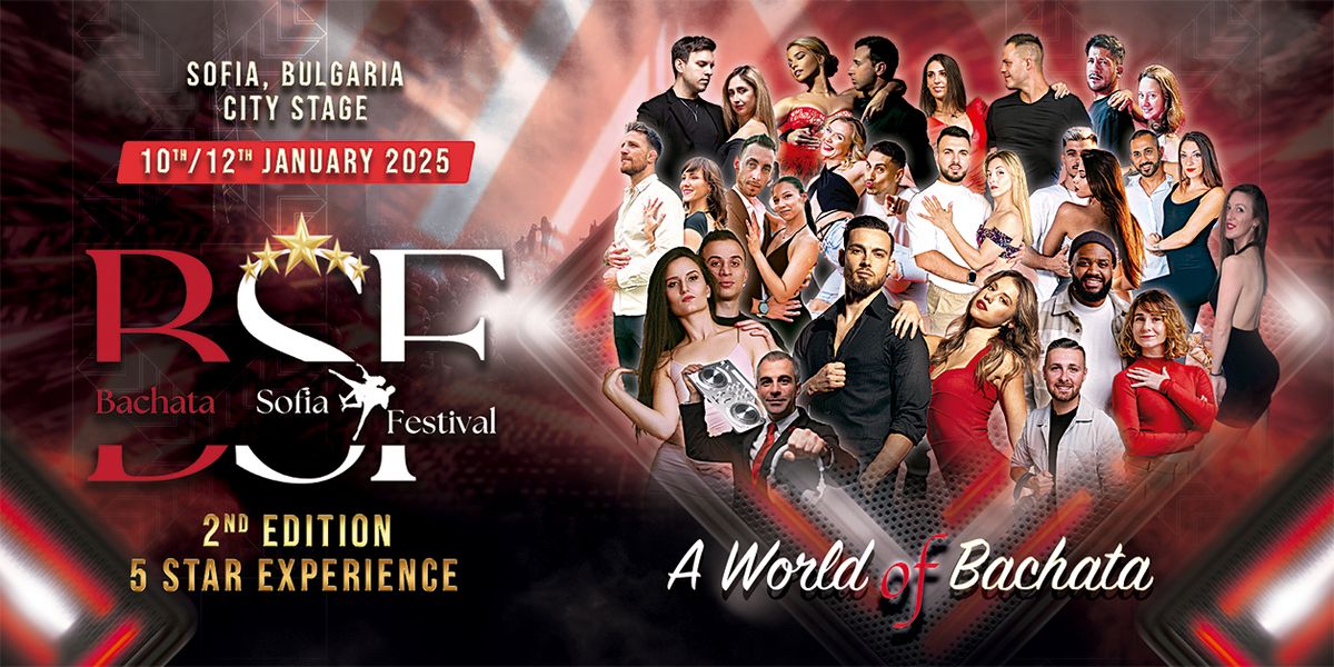 Bachata Sofia Festival `25: 2nd Edition-5 Star Experience | Jan 10-12