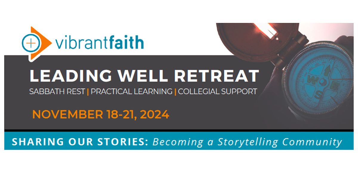 Leading Well Retreat - November 18-21, 2024