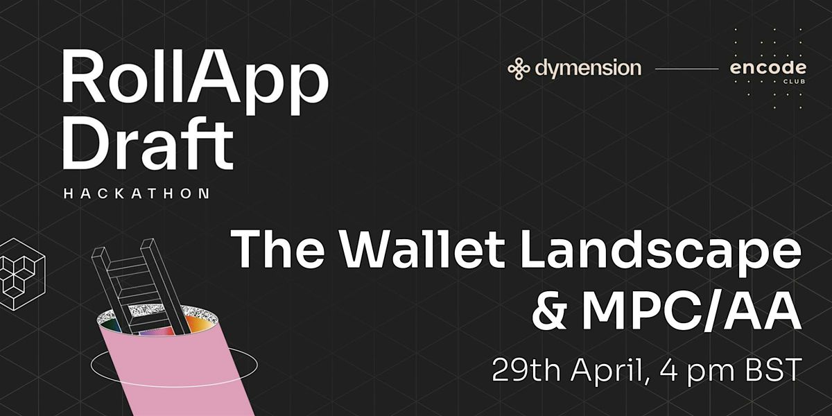 The RollApp Draft Hackathon: The Wallet Landscape & MPC\/AA