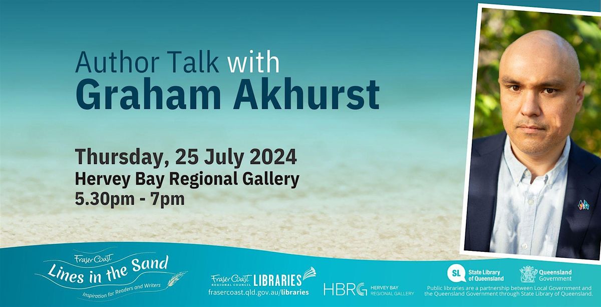Author Talk with Graham Akhurst - Hervey Bay