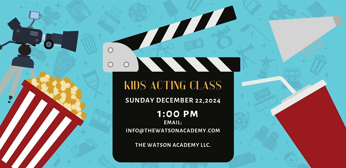 FREE KIDS ACTING CLASS with EMMY AWARD WINNER- Michelle Watson