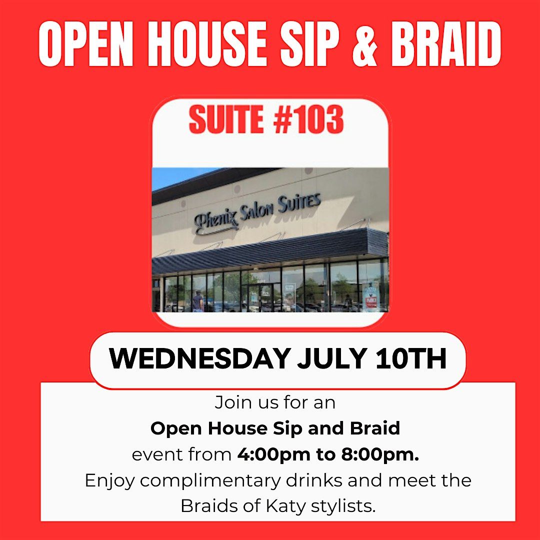 Open House Sip & Braid Event