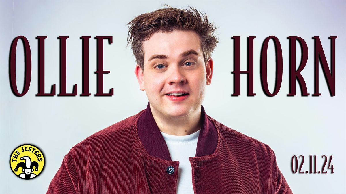 Ollie Horn at The Jesters Comedy Club | Sat 2nd Nov