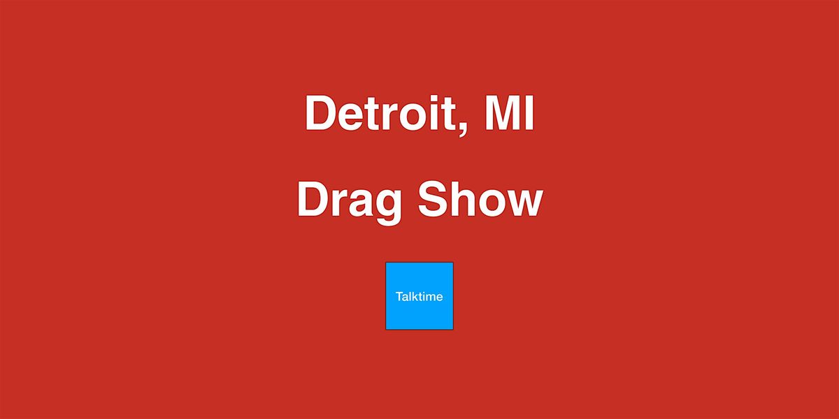 Drag Show - Detroit