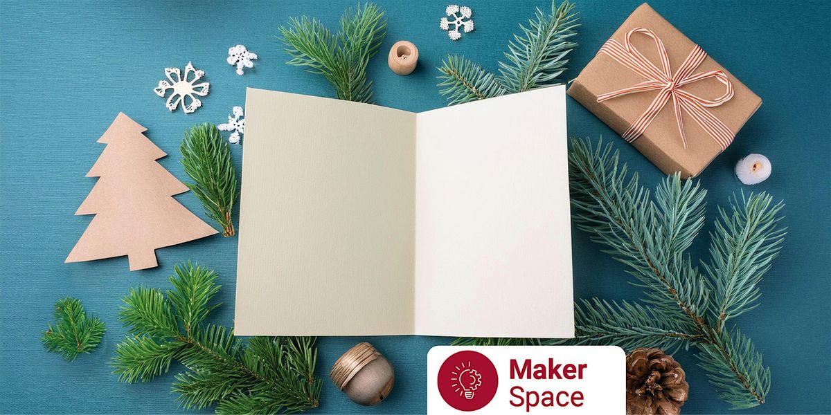 Maker Space: Papercraft Christmas Cards  (15+ years)