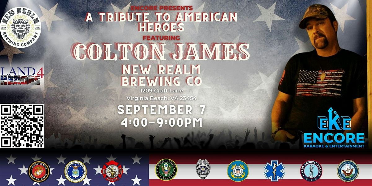 TRIBUTE TO AMERICAN HEROS CONCERT featuring COLTON JAMES