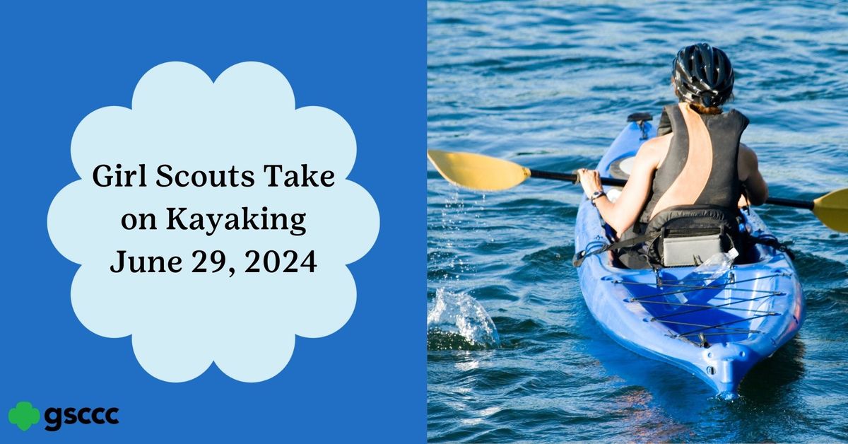 Girl Scouts Take on Kayaking - South - J\/C\/S\/A\/V