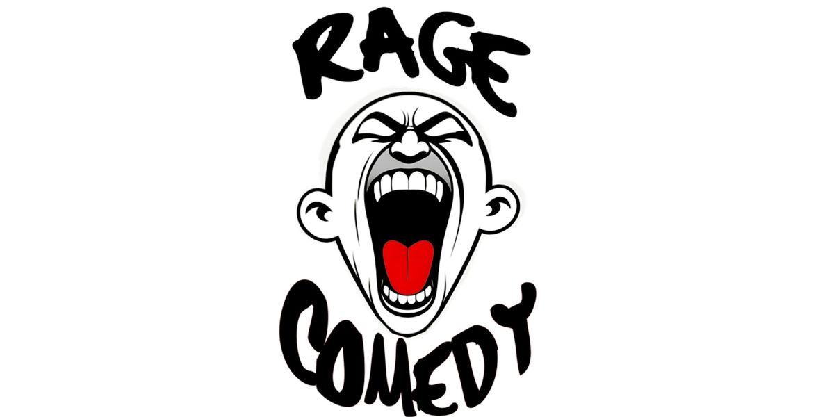 Rage Comedy Show- Thursday 1st of August