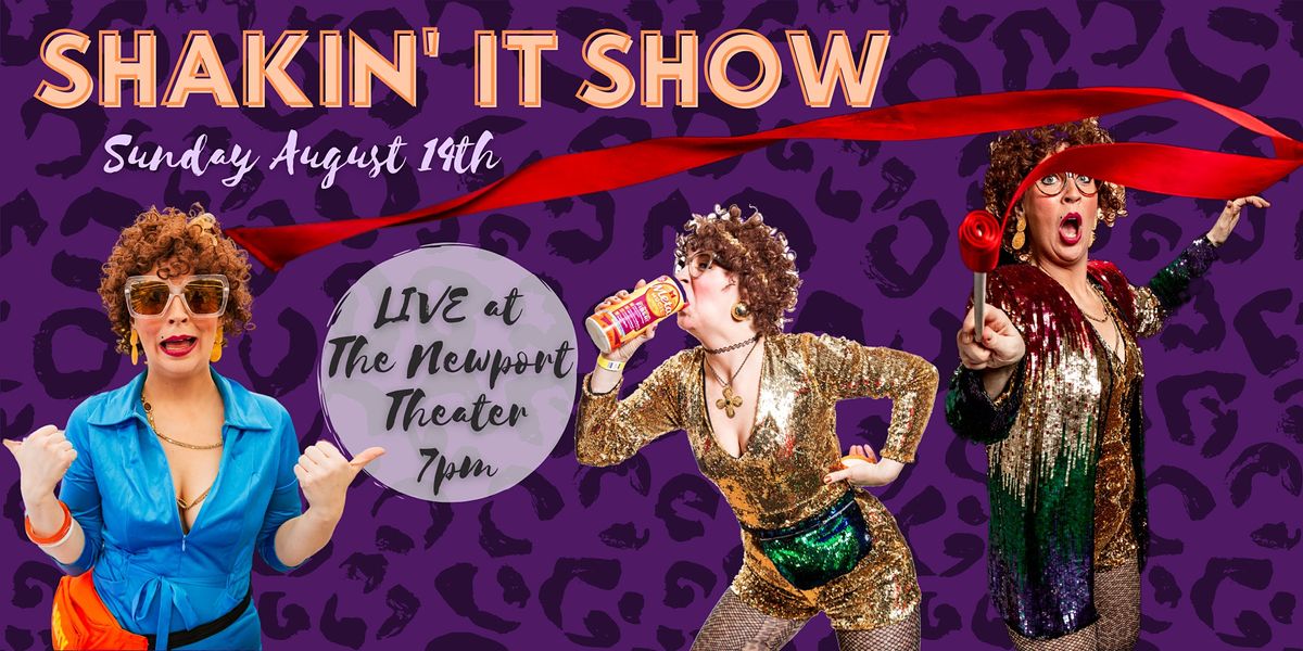 Shakin' It Show Burlesque Cabaret with Aunt Nance: August!