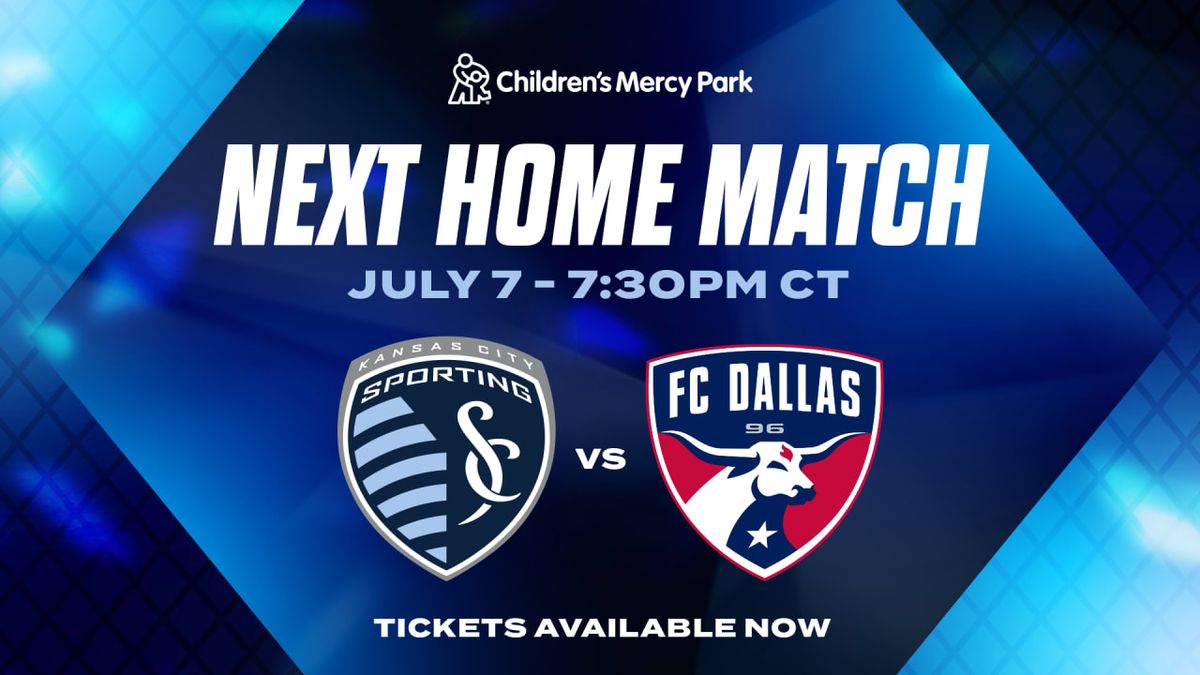 FC Dallas at Sporting Kansas City at Children's Mercy Park