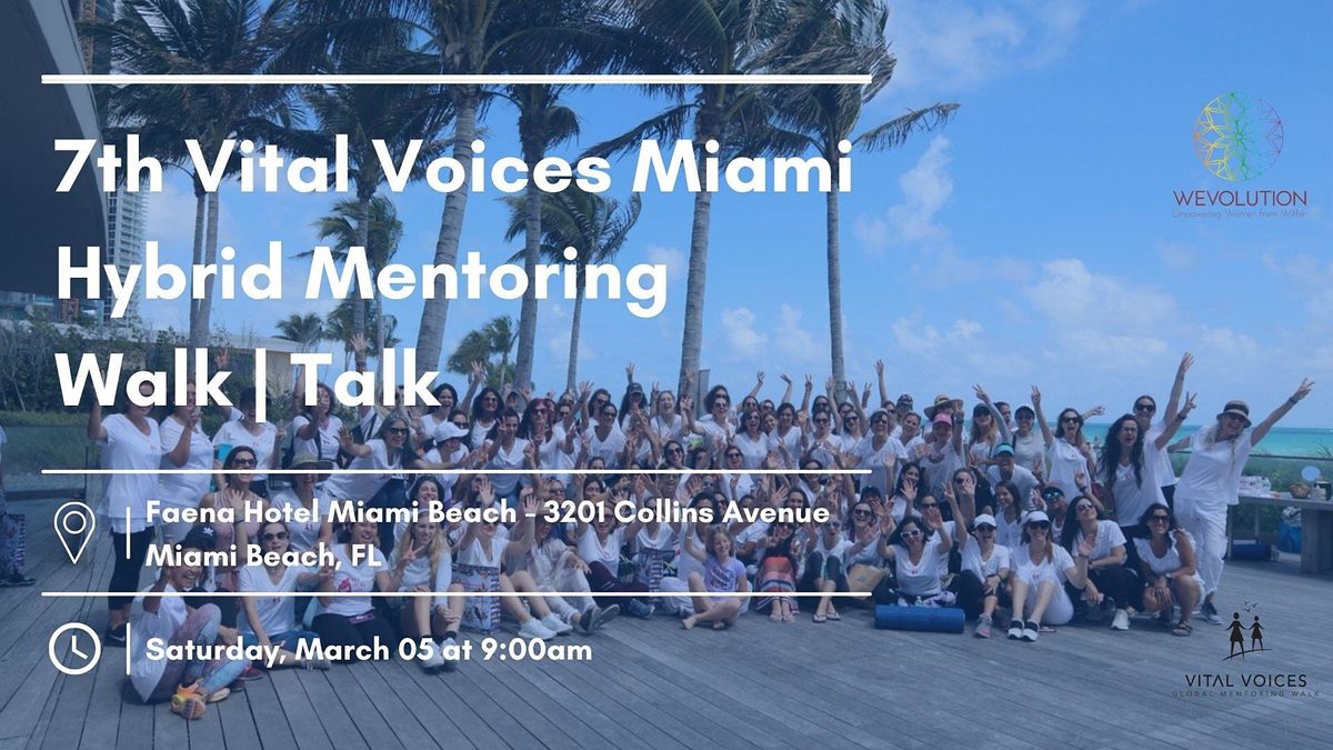 Vital Voices Miami Hybrid Mentoring Walk|Talk + WE Evolution Program 2022