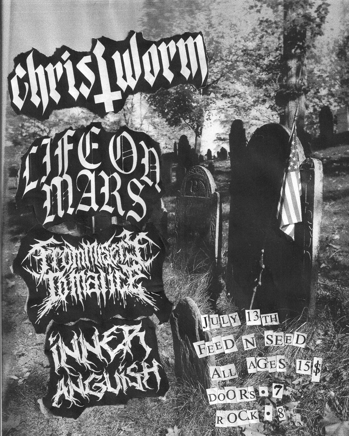 Christworm w\/ Life on Mars, From Misery to Malice, Inner Anguish @Feed and seed Lafayette