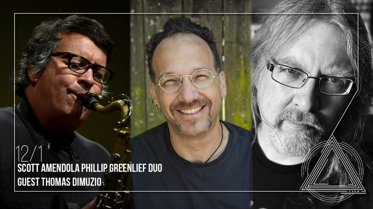 Scott Amendola Phillip Greenlief Duo with guest Thomas Dimuzio