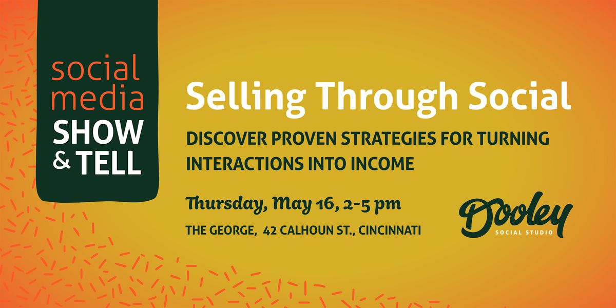 Selling Through Social: Proven Strategies to Turn Interactions into Income