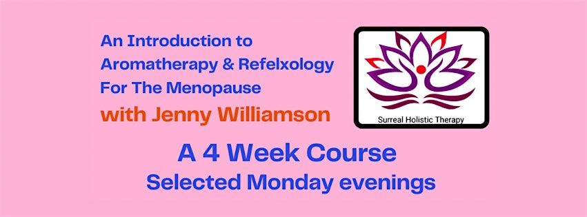 An Introduction To Aromatherapy & Reflexology For The Menopause