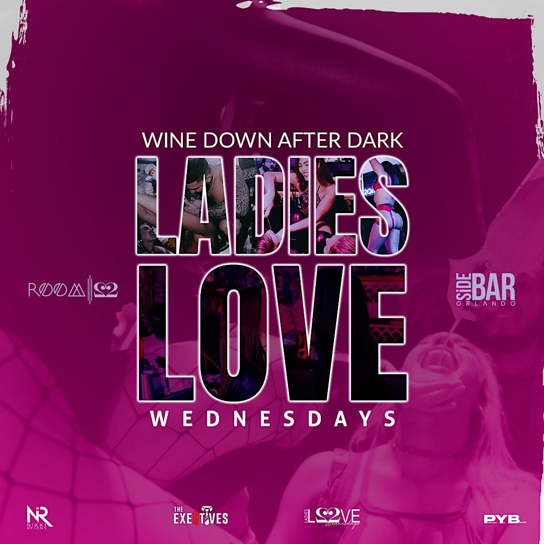 LADIES LOVE WEDNESDAYS \u2764\ufe0f: Wine Down After Dark \u2728