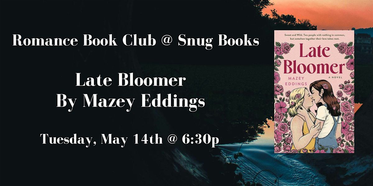 May Romance Book Club - Late Bloomer by Mazey Eddings