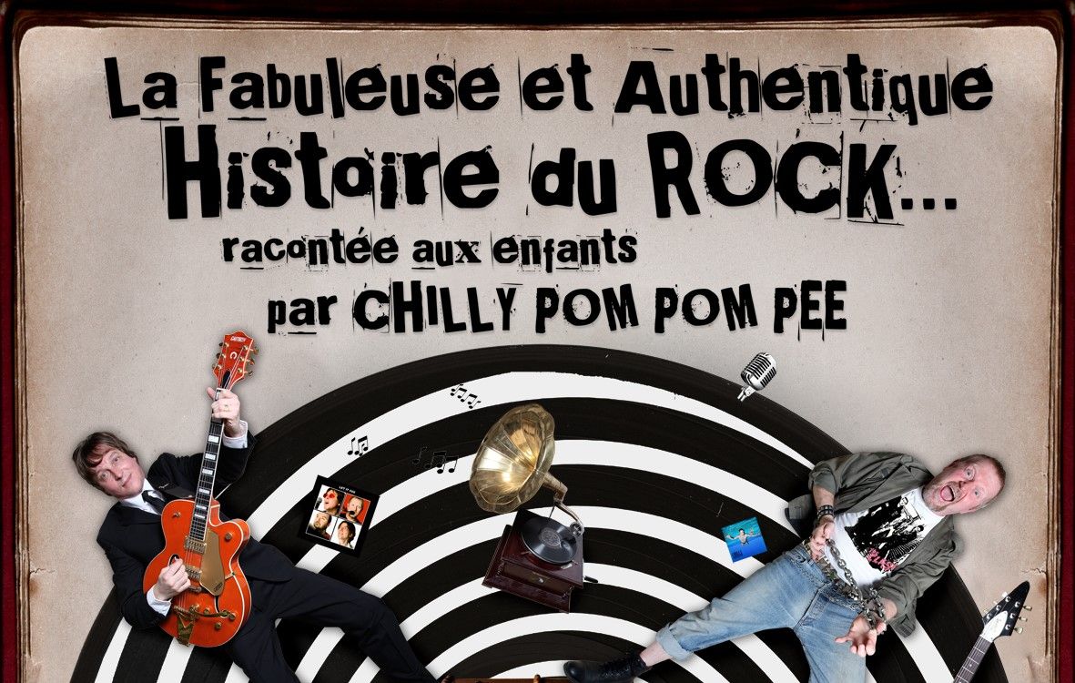 Spectacle musical : La Fabuleuse et Authentique Histoire du Rock\u2026 racont\u00e9e aux enfants