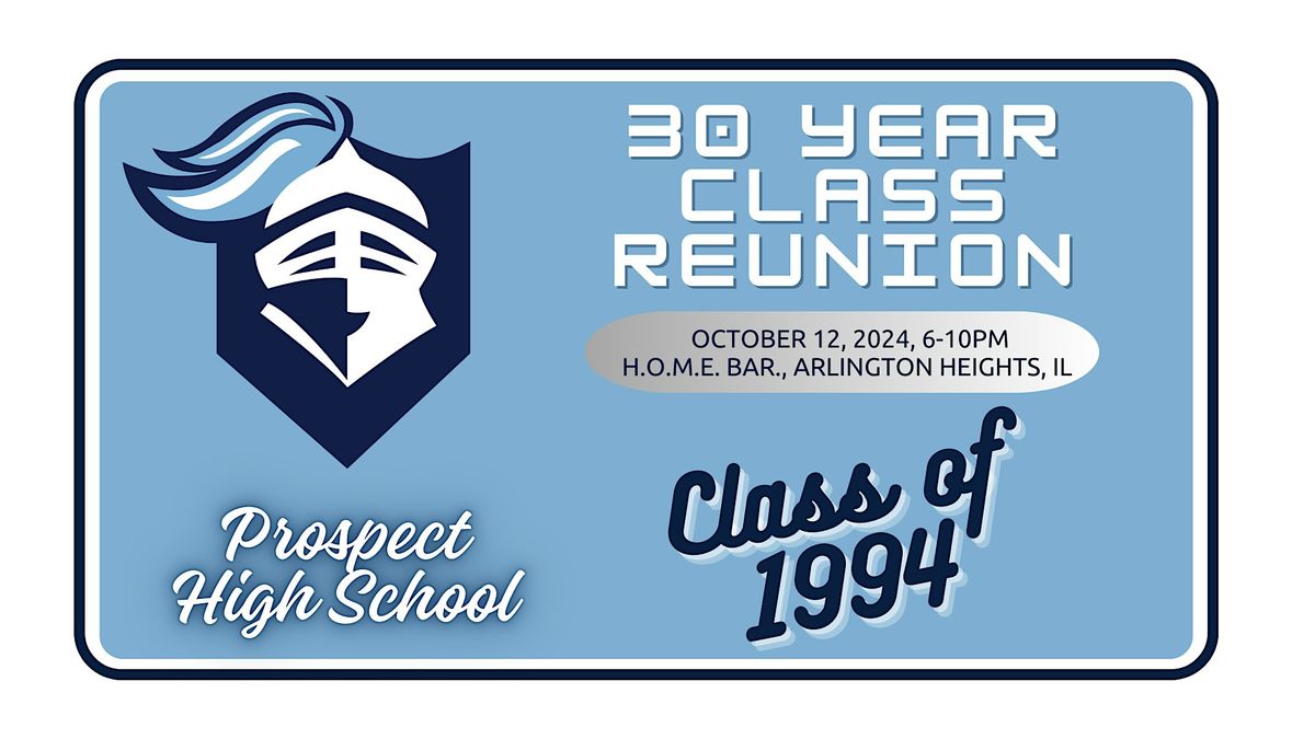 Prospect High School Class of 1994:  30 Year Reunion