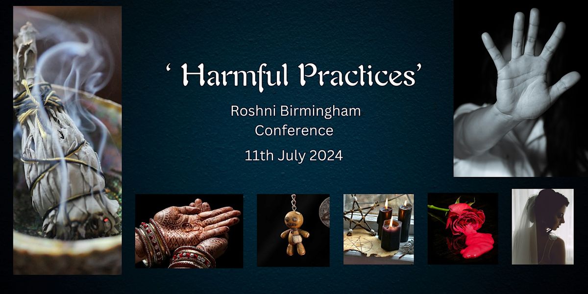 Roshni Birmingham 'Harmful Practices' Conference 2024