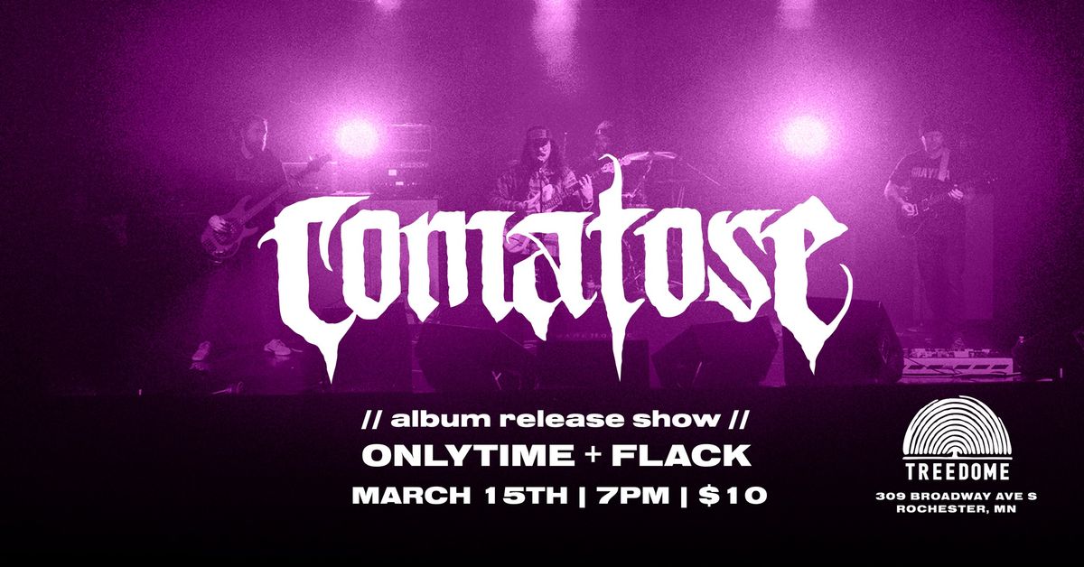 COMATOSE Album Release Show @ Treedome