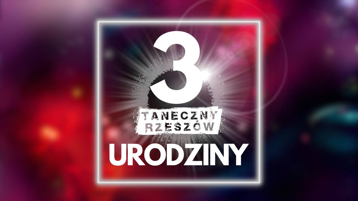 3. URODZINY TANECZNEGO RZESZOWA 2025